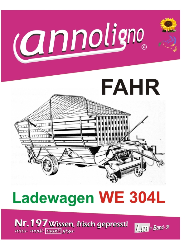 Fahr Ladewagen Typ WE 304 L Bild- Bedienungsanleitung & Bild- Ersatzteilliste & Explosionszeichnungen - annoligno 197 -